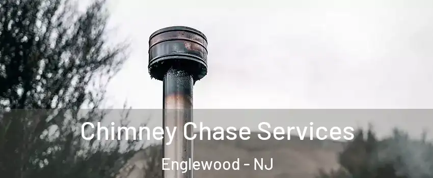  Chimney Chase Services Englewood - NJ