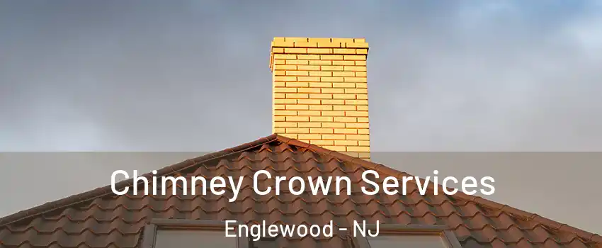  Chimney Crown Services Englewood - NJ