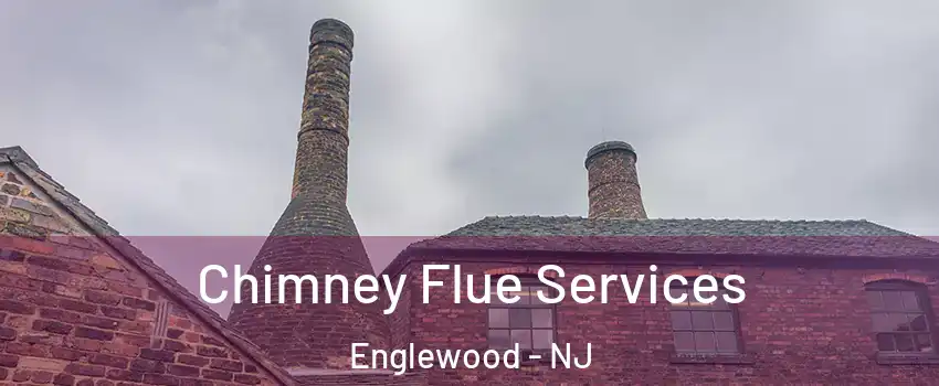  Chimney Flue Services Englewood - NJ