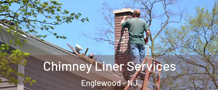  Chimney Liner Services Englewood - NJ