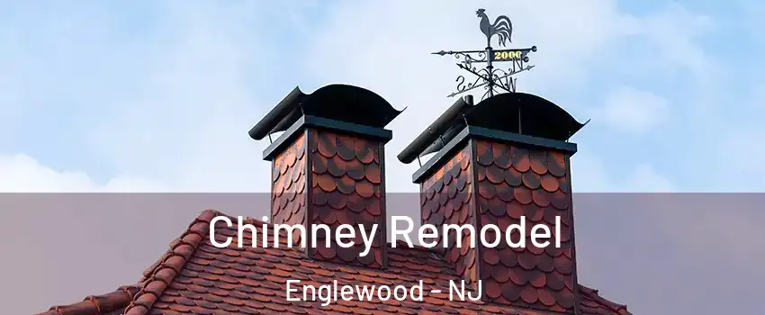  Chimney Remodel Englewood - NJ