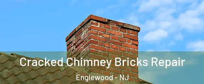  Cracked Chimney Bricks Repair Englewood - NJ
