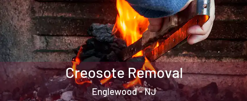 Creosote Removal Englewood - NJ