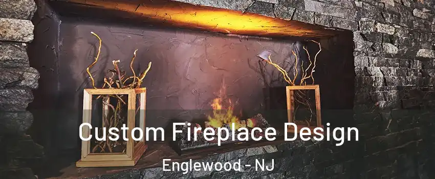  Custom Fireplace Design Englewood - NJ