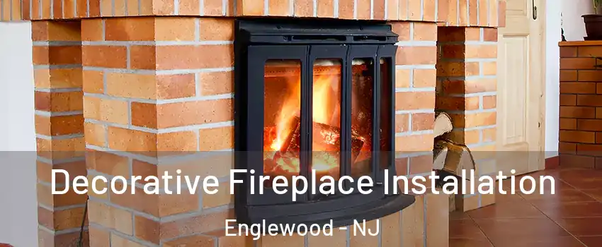  Decorative Fireplace Installation Englewood - NJ