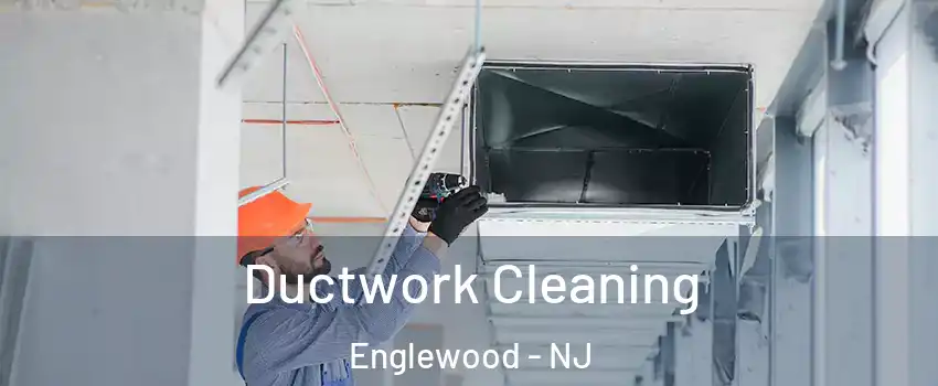  Ductwork Cleaning Englewood - NJ