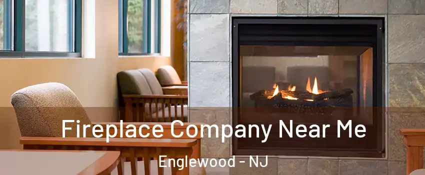  Fireplace Company Near Me Englewood - NJ