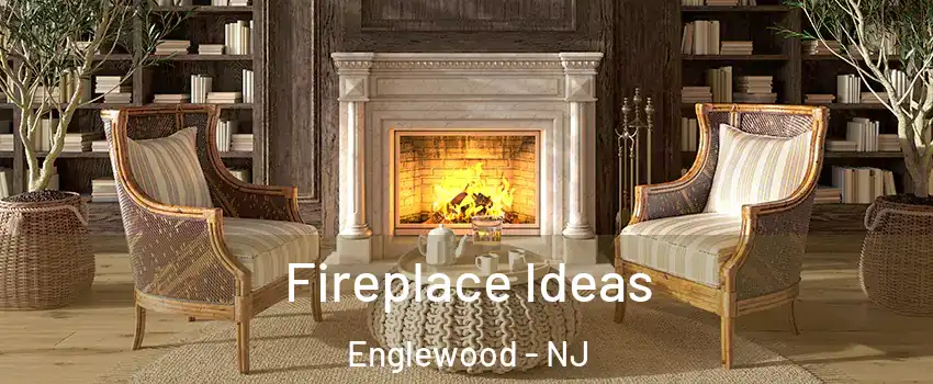  Fireplace Ideas Englewood - NJ