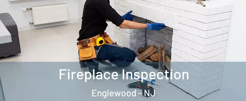  Fireplace Inspection Englewood - NJ