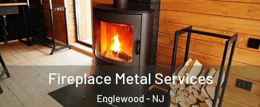Fireplace Metal Services Englewood - NJ