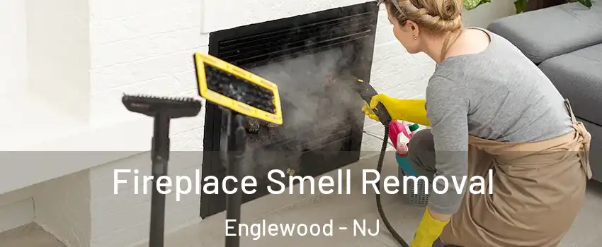  Fireplace Smell Removal Englewood - NJ