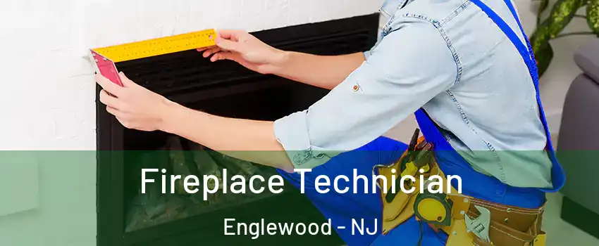  Fireplace Technician Englewood - NJ
