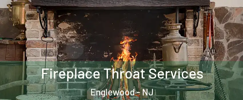  Fireplace Throat Services Englewood - NJ