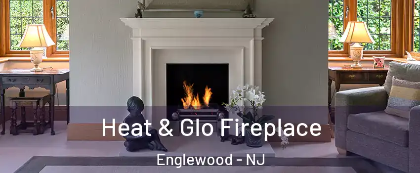  Heat & Glo Fireplace Englewood - NJ
