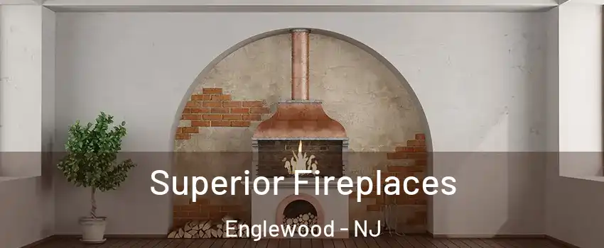  Superior Fireplaces Englewood - NJ