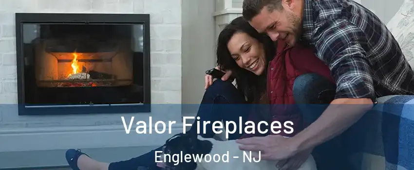  Valor Fireplaces Englewood - NJ