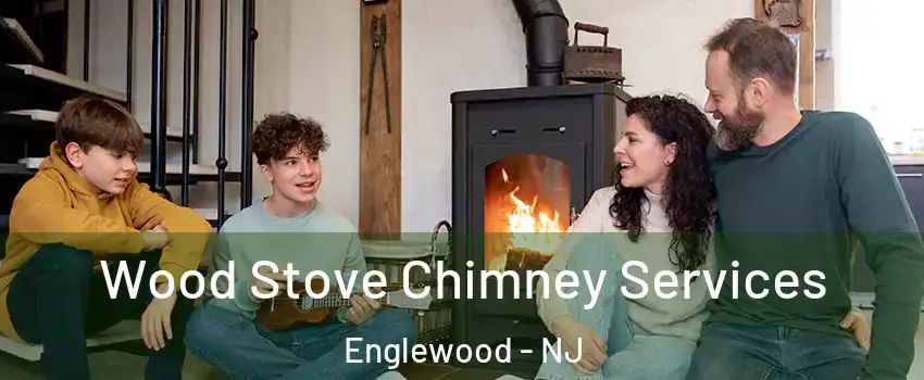  Wood Stove Chimney Services Englewood - NJ