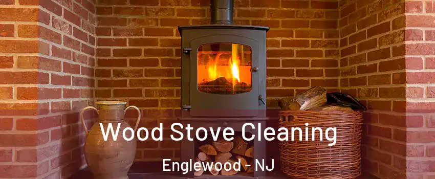  Wood Stove Cleaning Englewood - NJ